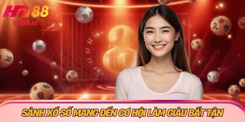 HD88 Sảnh xổ số mang đến cơ hội làm giàu bất tận